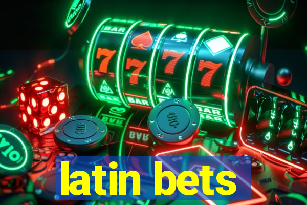 latin bets